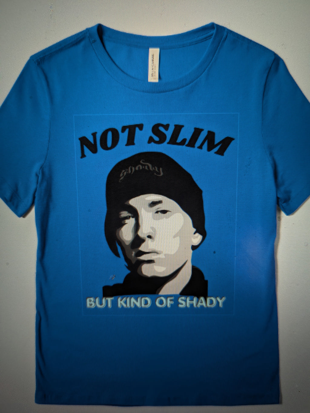 T-Shirt Not Slim but Kind of Shady