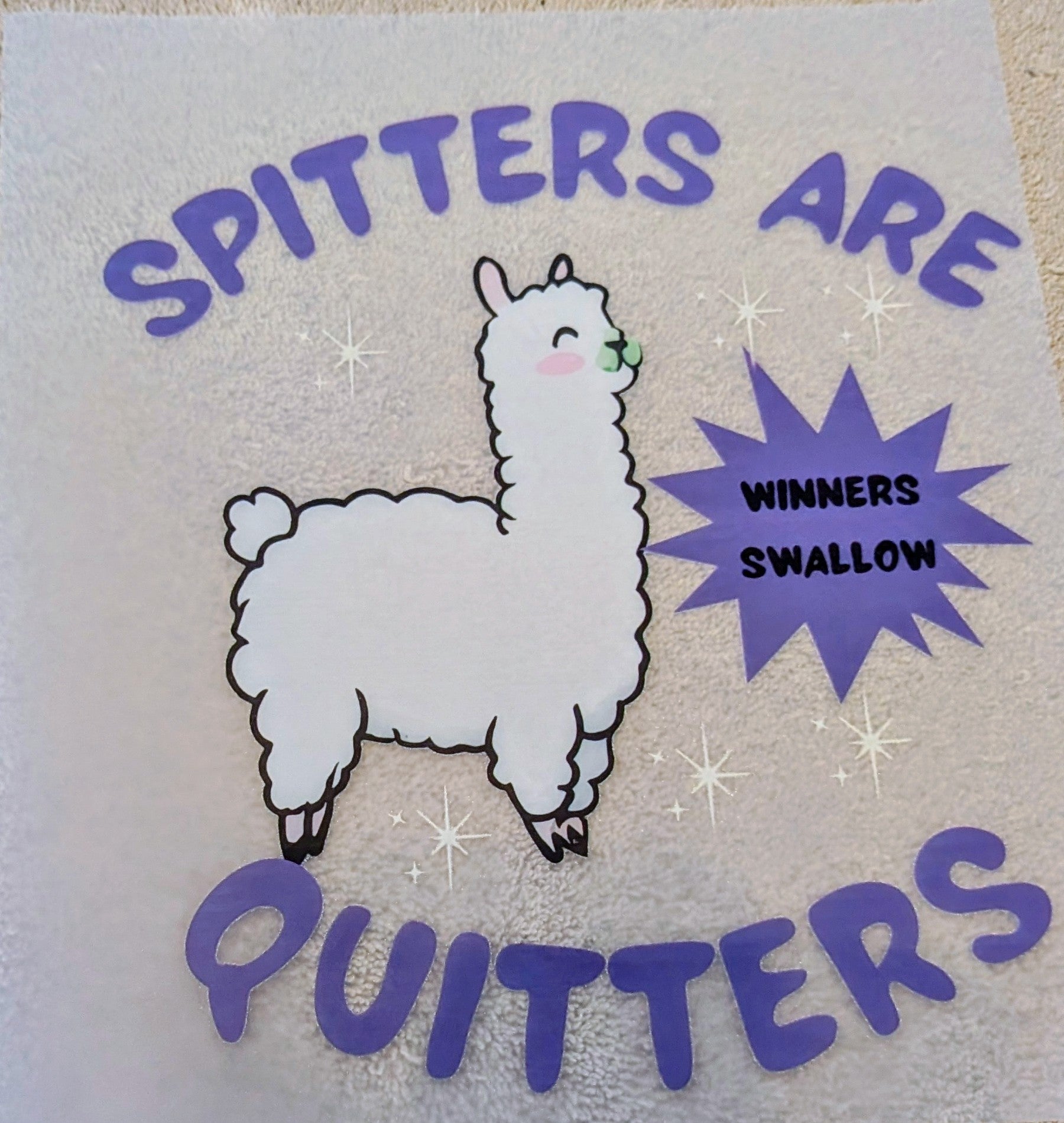 Spitters are Quitters T-Shirt