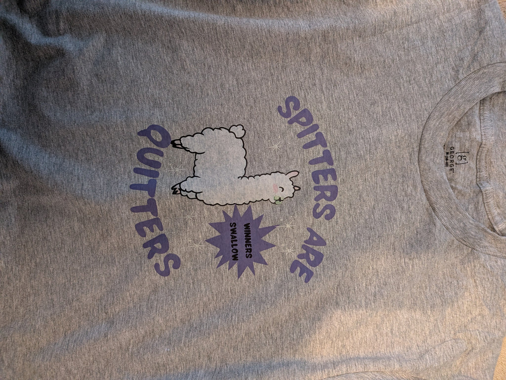 Spitters are Quitters T-Shirt