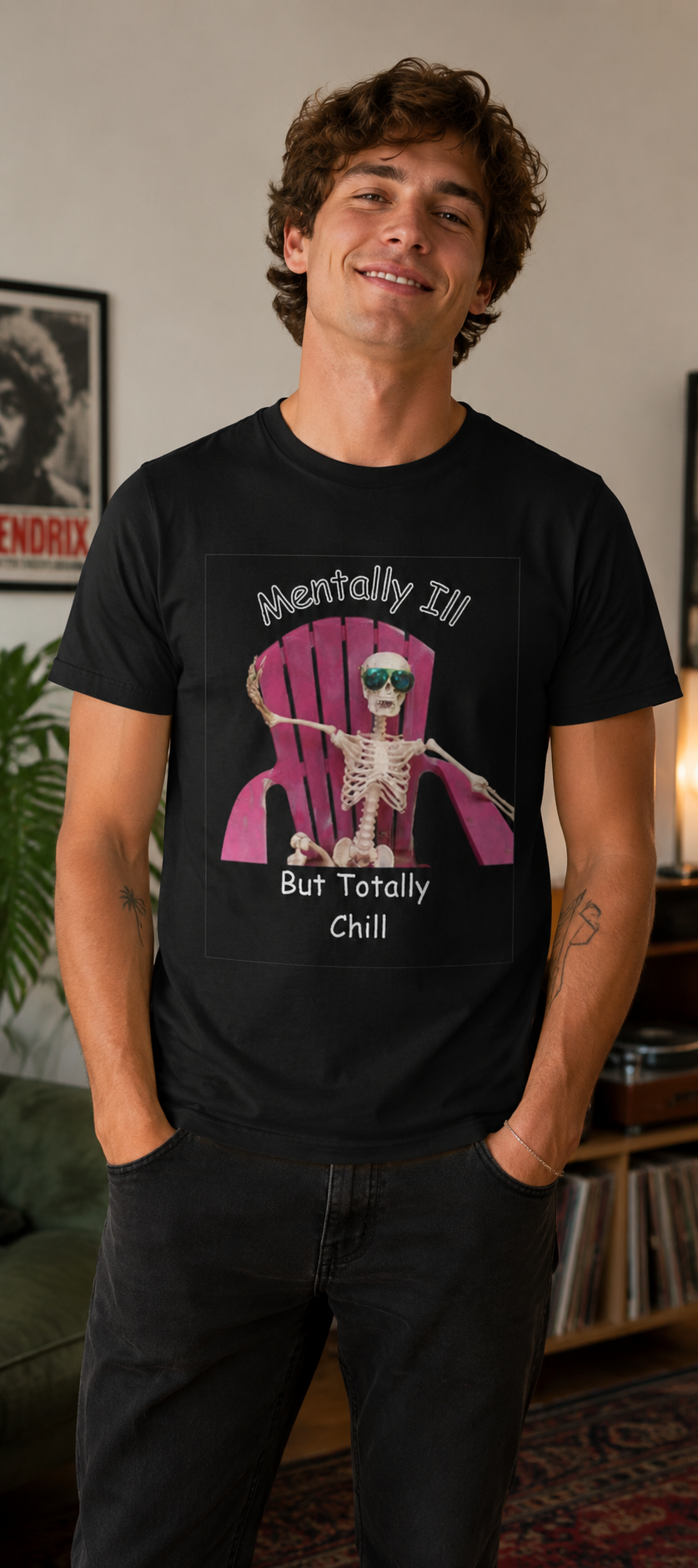 Mentally Ill but totally chill T-shirt